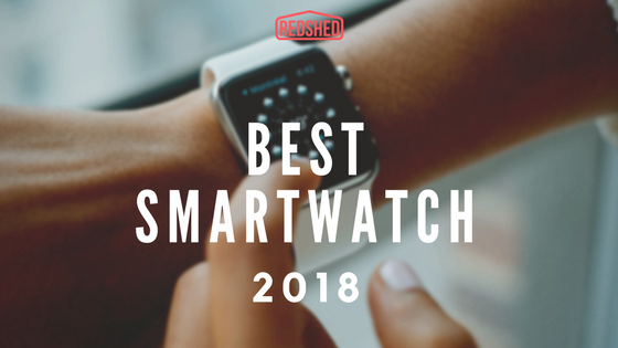 BEST SMARTWATCH 2018