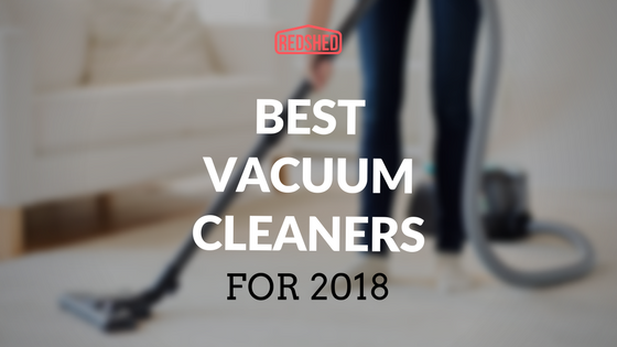 Best Vacuum Cleaners for 2018
